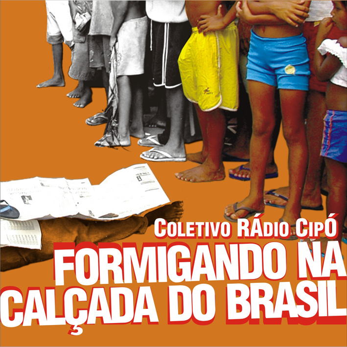 Coletivo Rádio Cipó – Formigando na Calçada do Brasil