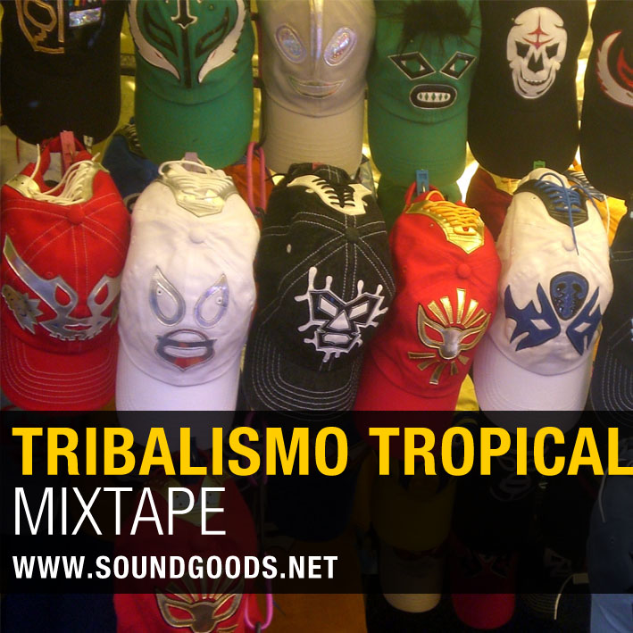 Tribalismo Tropical Mixtape